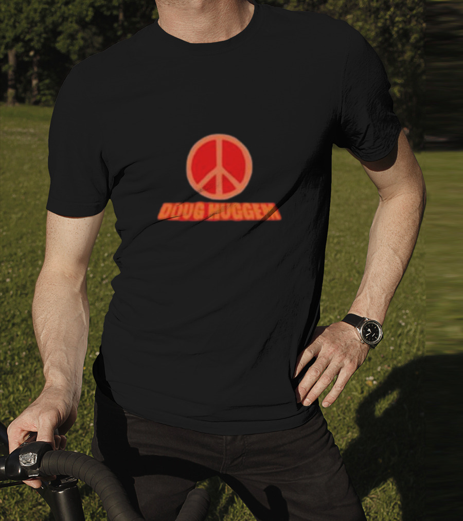 Doug Huggem Peace Symbol It's Time To Kick Ass And Eat Granola T-Shirt