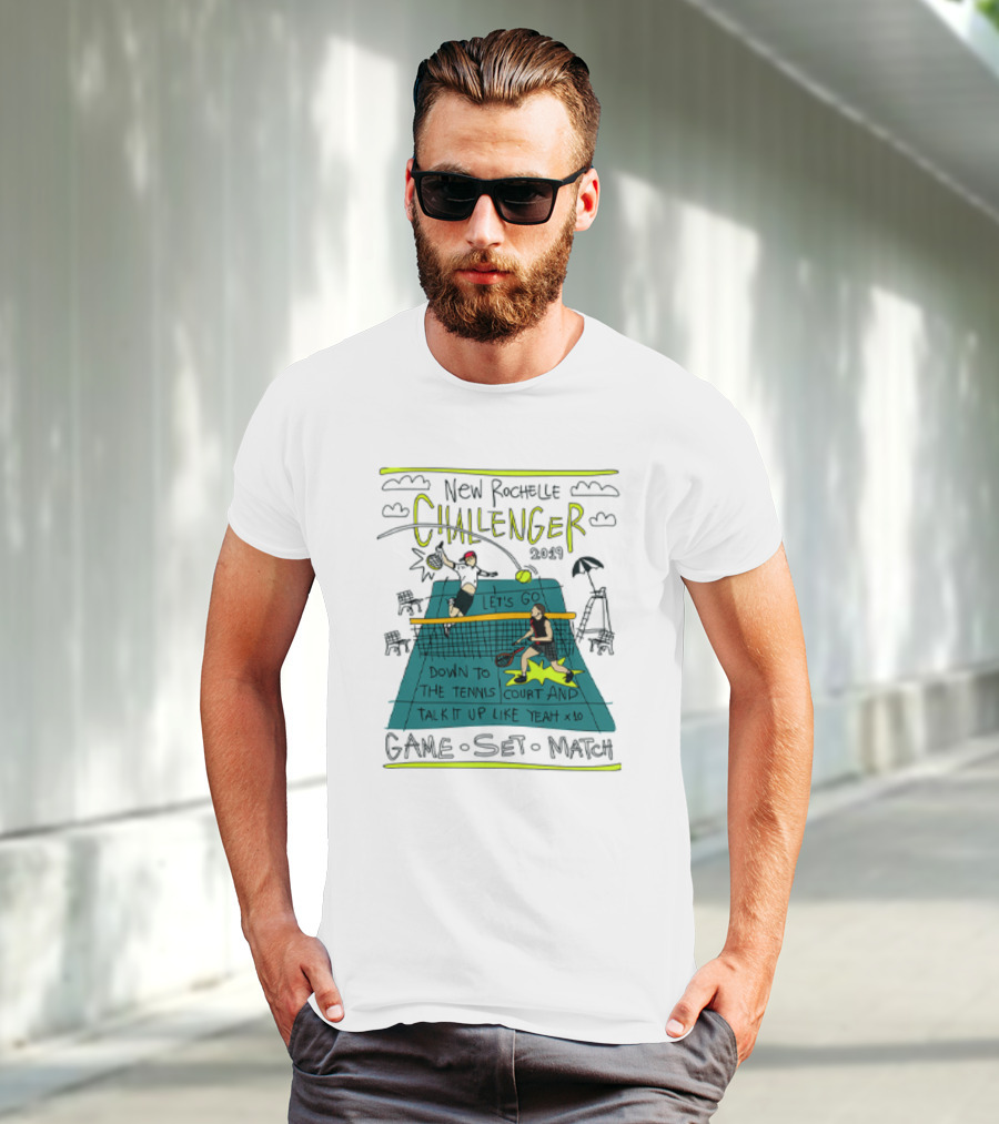 New Rochelle Challenger 2049 Let's Go Down To The Tennis Court And Talk It Up Like Yeah Game Set Match T-Shirt