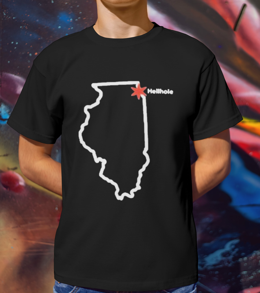 Hellhole Illinois Map Outline With Chicago Star T-Shirt