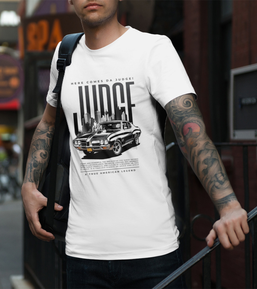 Here Comes Da Judge Iconic American Legend 1969 GTO Judge Classic Car T-Shirt