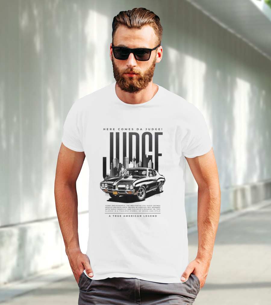 Here Comes Da Judge Iconic American Legend 1969 GTO Judge Classic Car T-Shirt