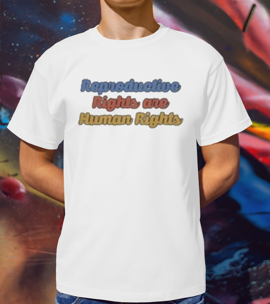 Reproductive Rights Are Human Rights T-Shirt