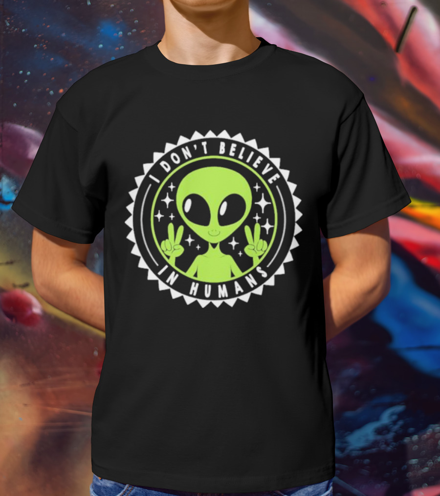 I Don’t Believe In Humans Funny Alien Peace Sign Badge T-Shirt