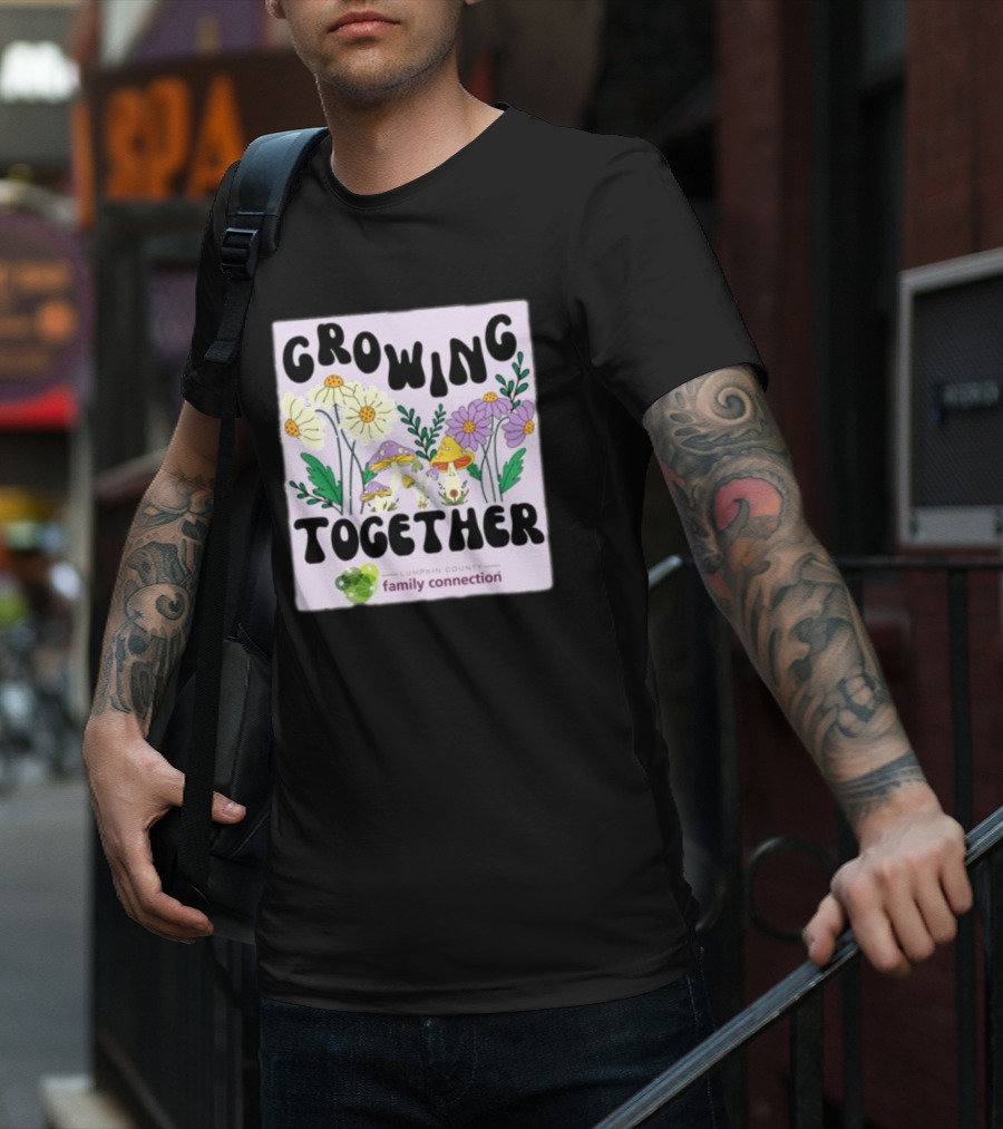 Growing Together Lumpkin County Family Connection Flowers And Mushrooms T-Shirt