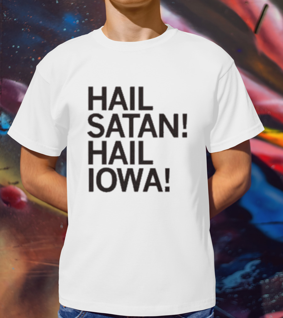 Hail Satan Hail Iowa T-Shirt