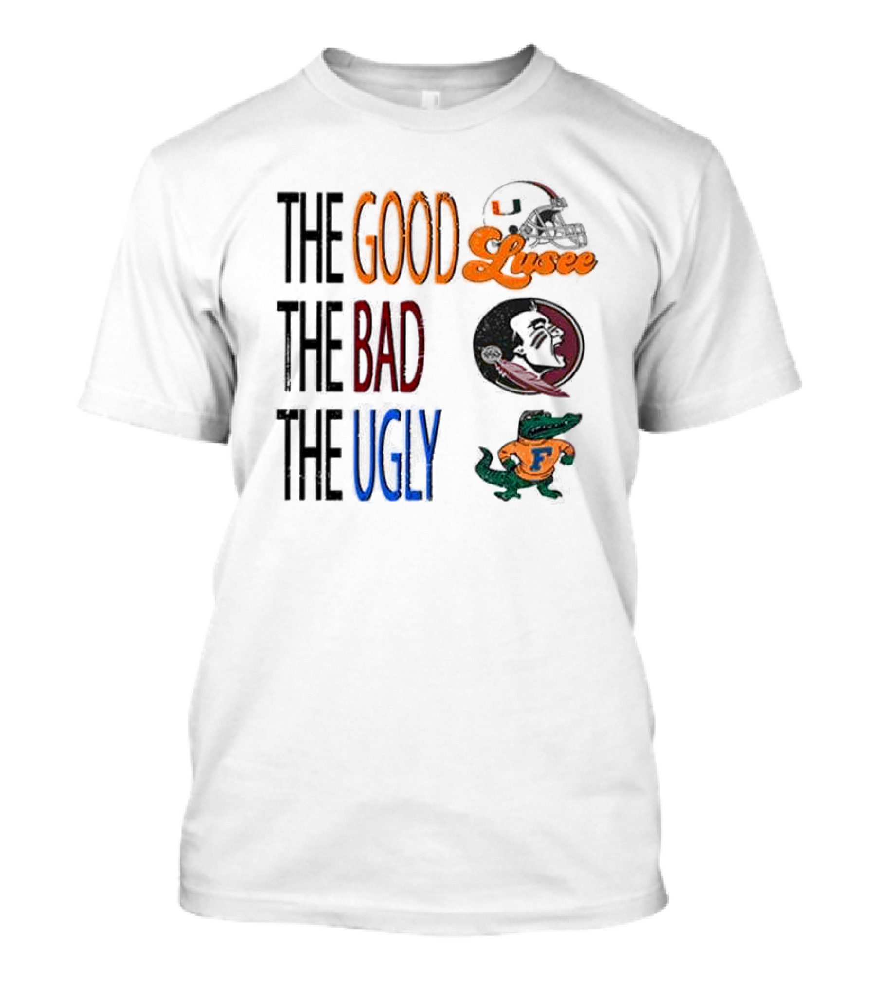 University Of Miami The Good The Bad The Ugly Hurricanes Seminoles Gators T-Shirt