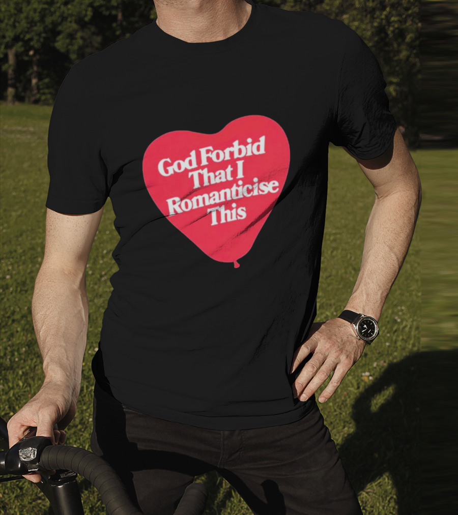 James Marriott God Forbid That I Romanticise This Heart Balloon T-Shirt