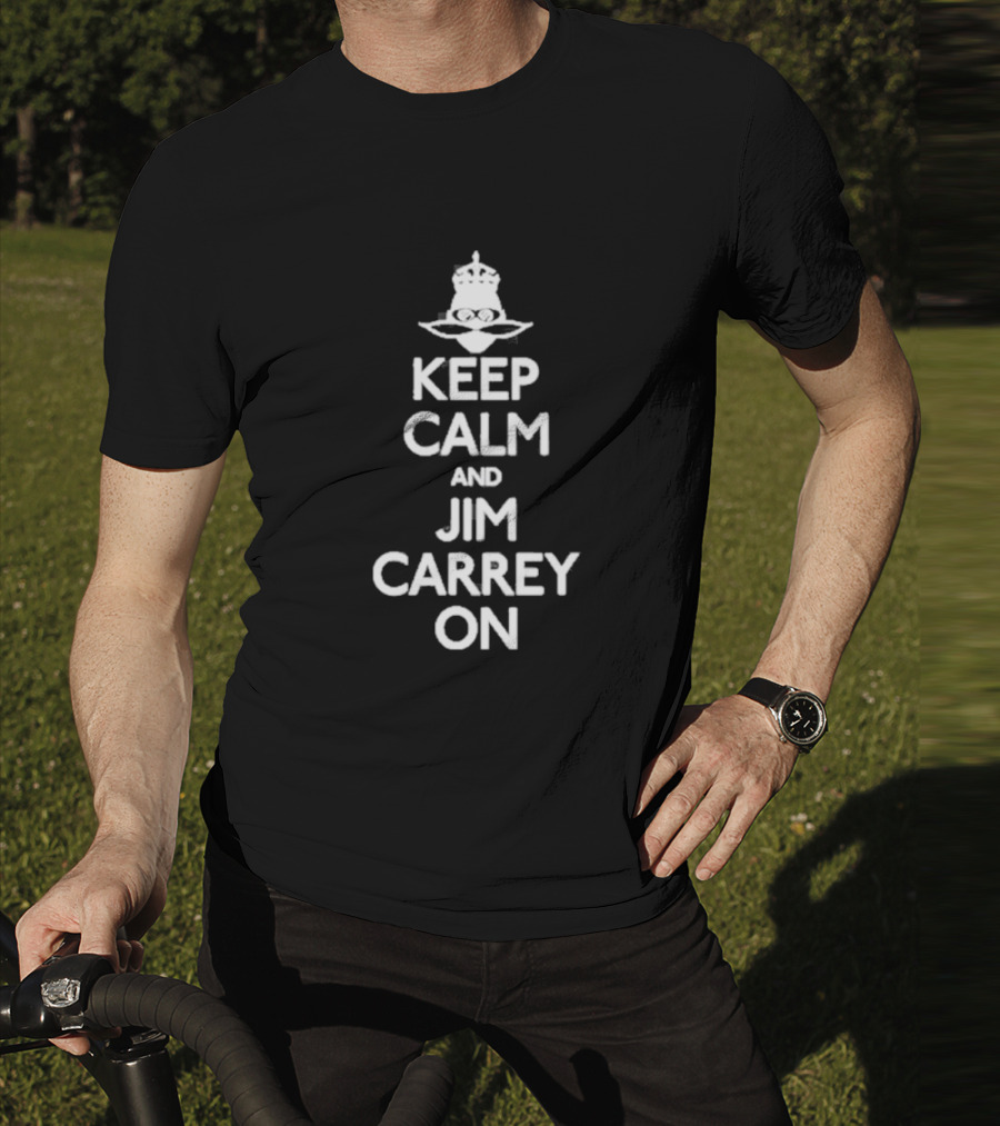 Jeff Fowler Keep Calm And Jim Carrey On Crown And Eyeglasses T-Shirt