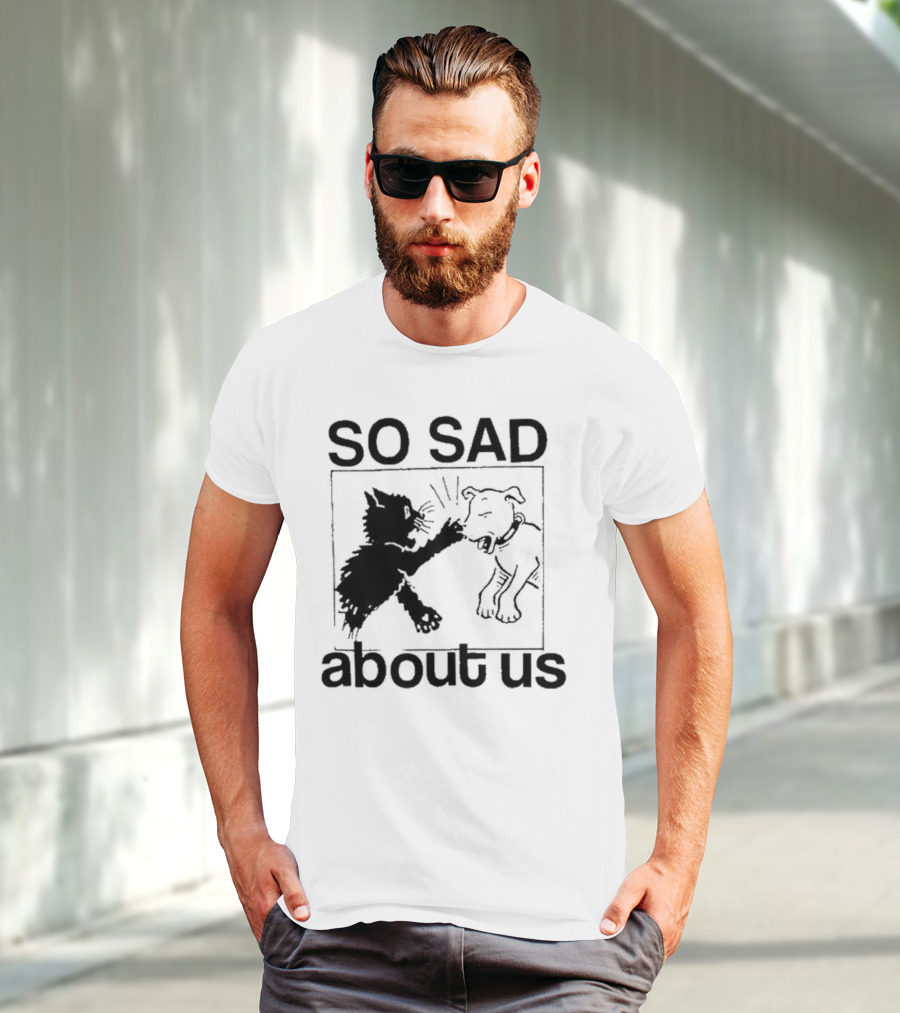 Lowlvl So Sad About Us Cat And Dog T-Shirt