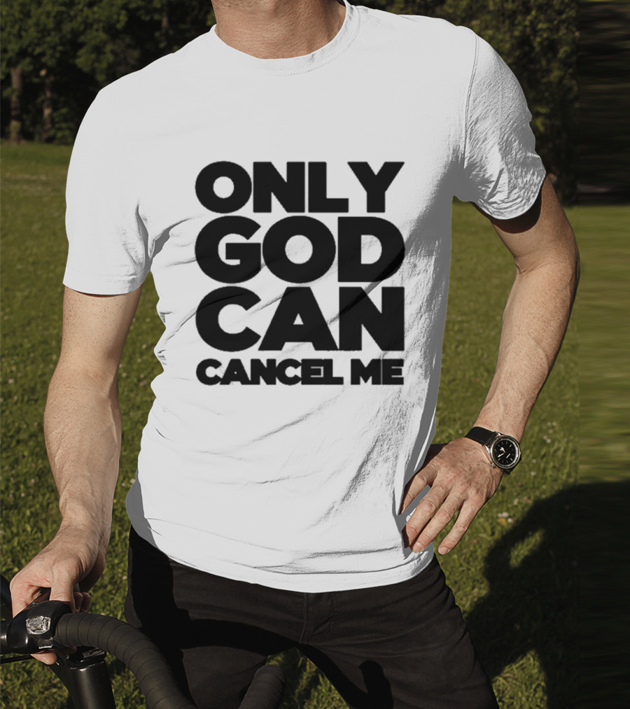Tana Mongeau Only God Can Cancel Me T-Shirt