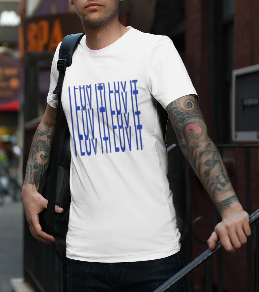 I Luv It Repeat Blue Text T-Shirt