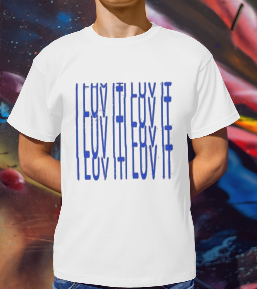I Luv It Repeat Blue Text T-Shirt
