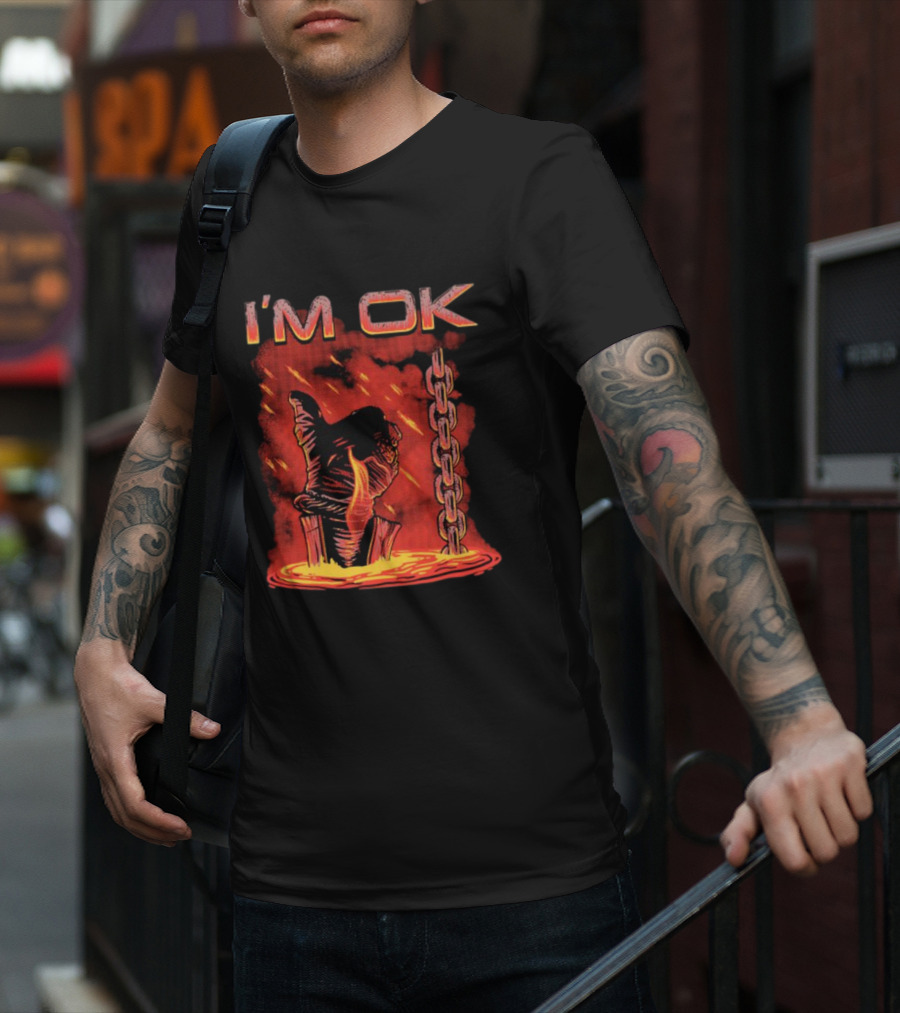 I'm Ok Arm Tied Under Lava Chain Rain T-Shirt