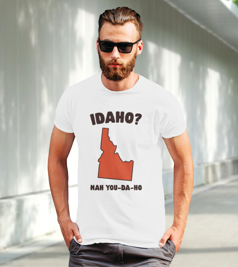 Idaho Nah You-da-ho State Map Joke T-Shirt