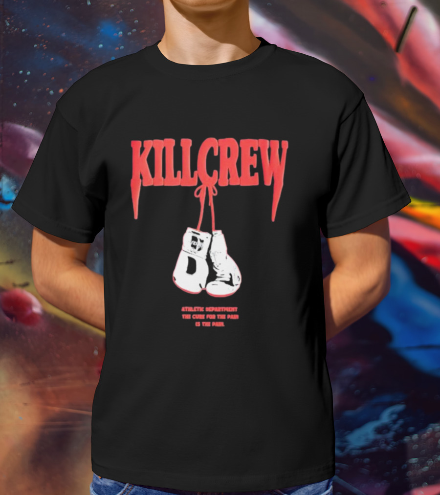 Kll Crew Killcrew Athletic Department The Cure For The Pain Boxing Gloves T-Shirt