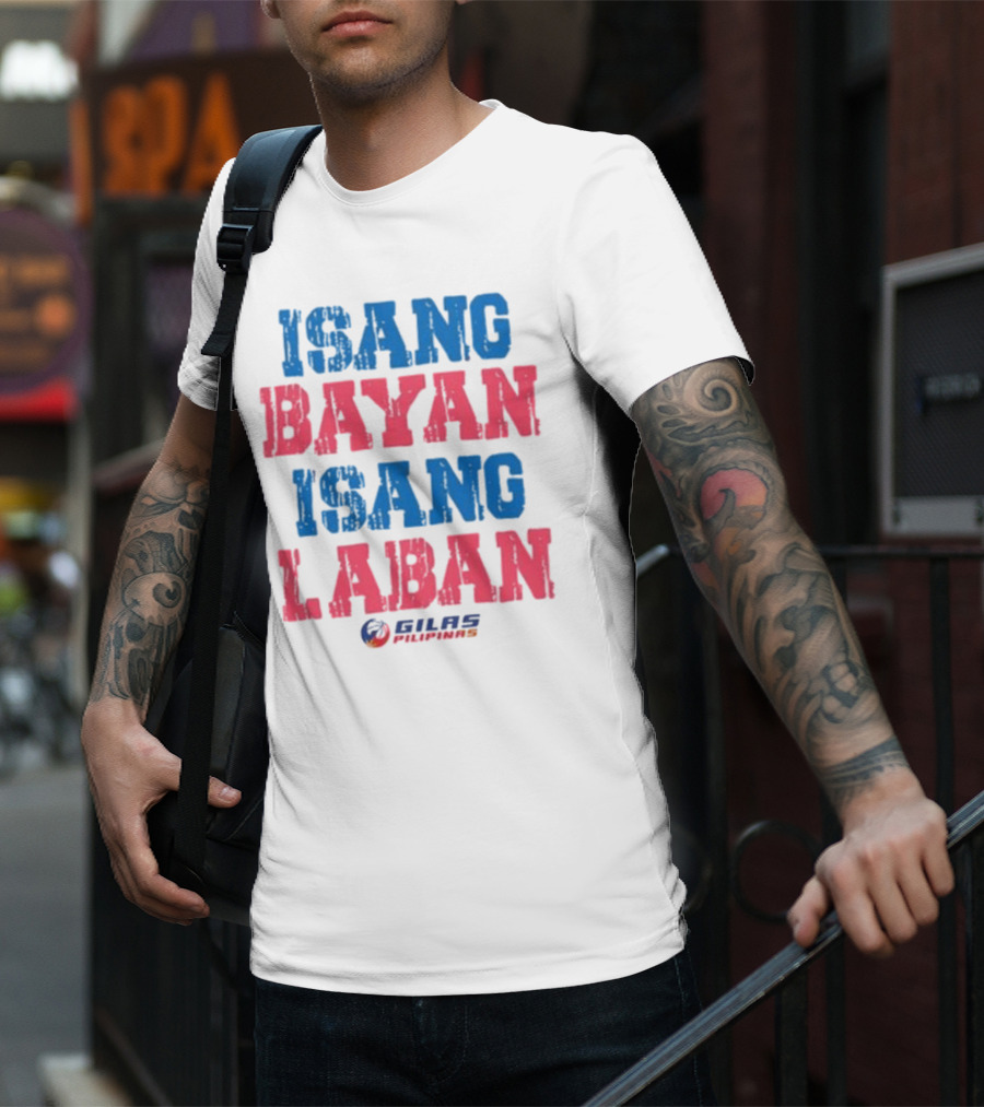 ISANG BAYAN ISANG LABAN GILAS PILIPINAS T-Shirt