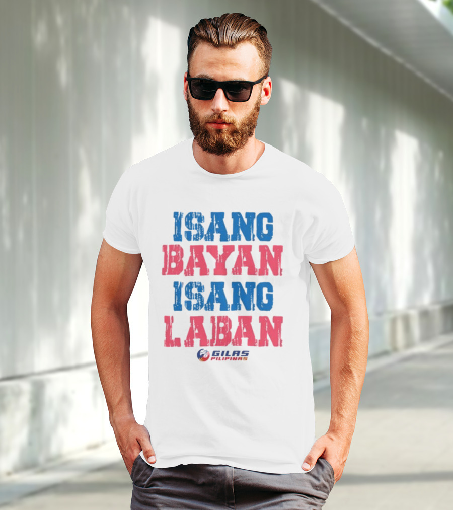 ISANG BAYAN ISANG LABAN GILAS PILIPINAS T-Shirt