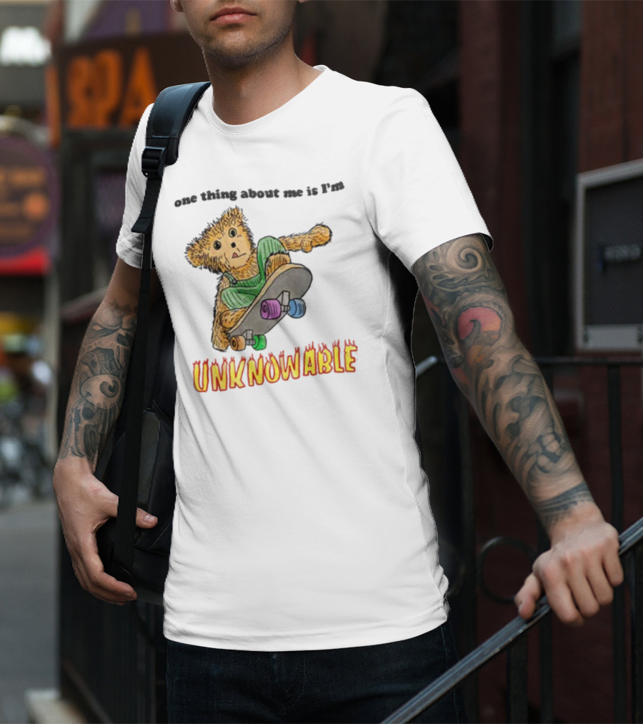 One Thing About Me Is I’m Unknowable Skateboarding Bear T-Shirt