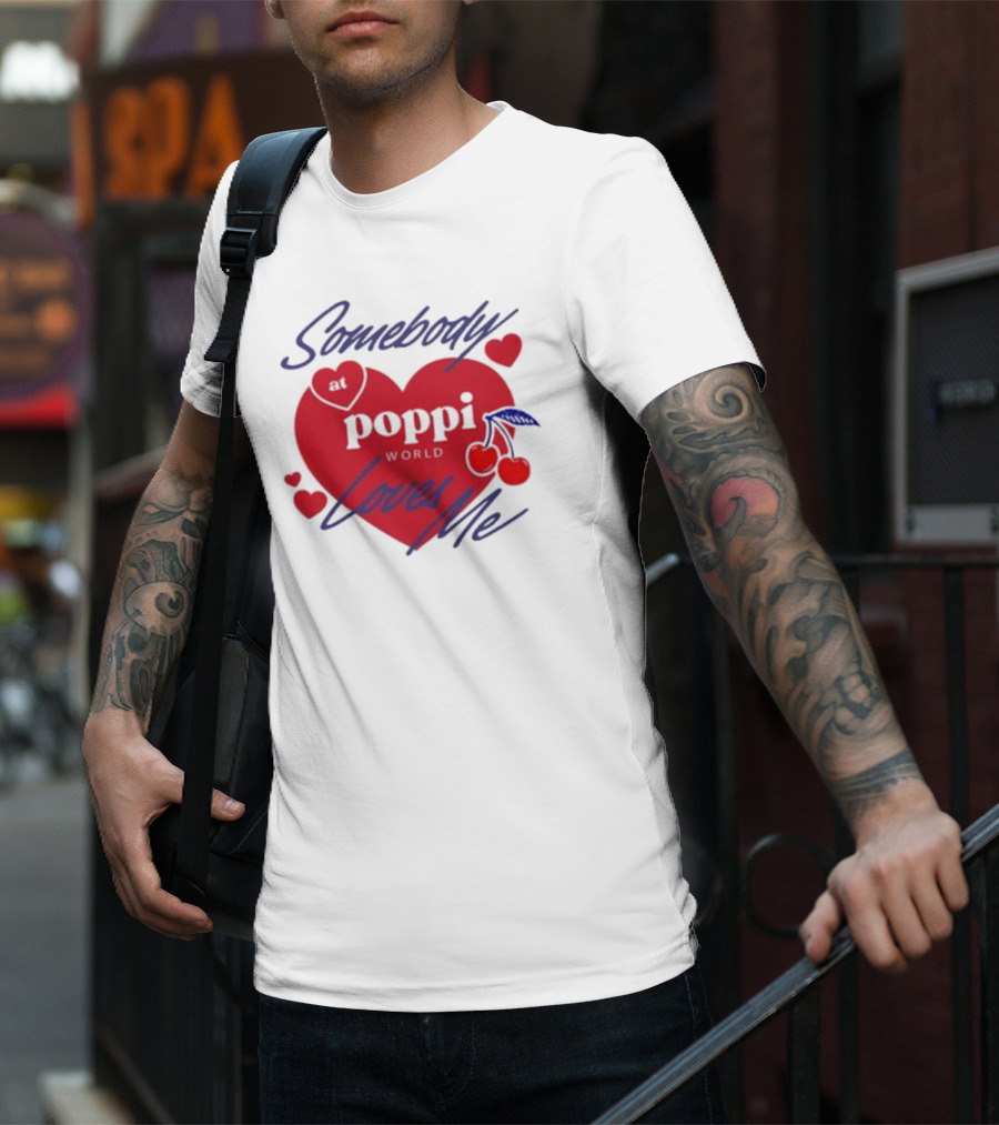 Somebody At Poppi World Loves Me Cherries And Hearts T-Shirt