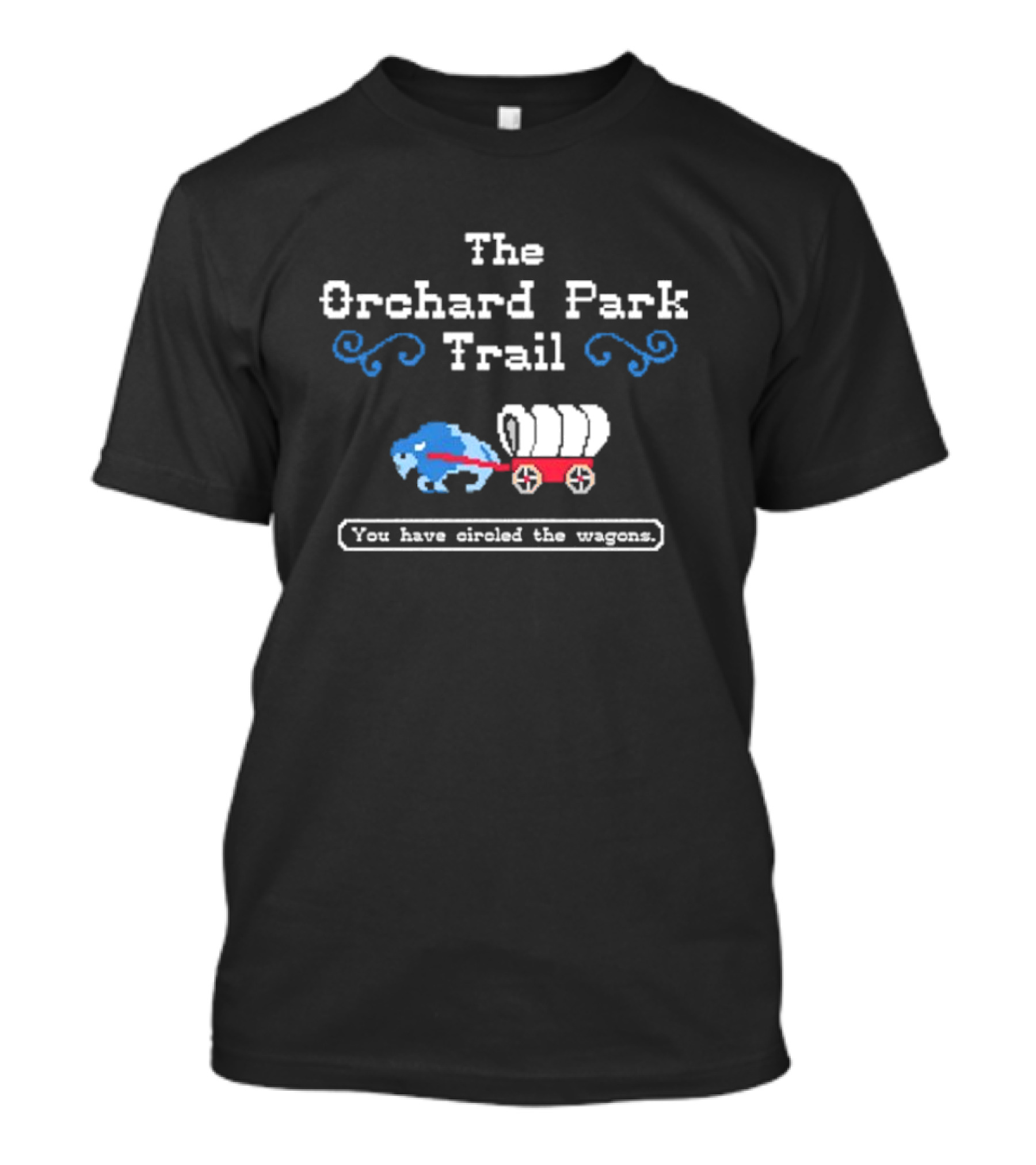 The Orchard Park Trail You Have Circled The Wagons Buffalo Bills Pixel Retro Wagon T-Shirt