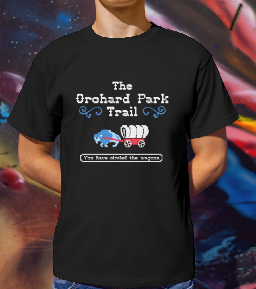 The Orchard Park Trail You Have Circled The Wagons Buffalo Bills Pixel Retro Wagon T-Shirt
