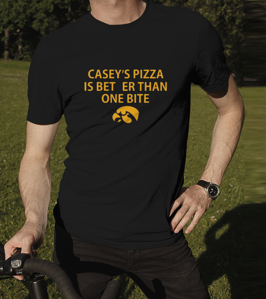Casey’s Pizza Is Better Than One Bite Iowa Hawkeyes T-Shirt