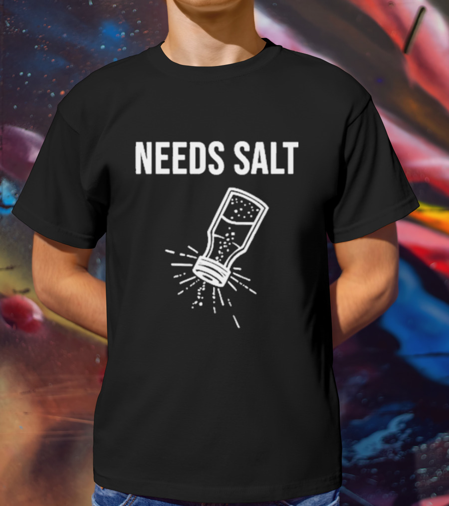 Chef Andrew Gruel Wearing Needs Salt Shaker T-Shirt