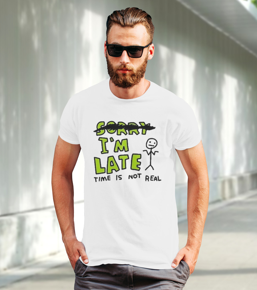 Zoe Bread I'm Late Time Is Not Real Crossed Out Sorry Stick Figure T-Shirt