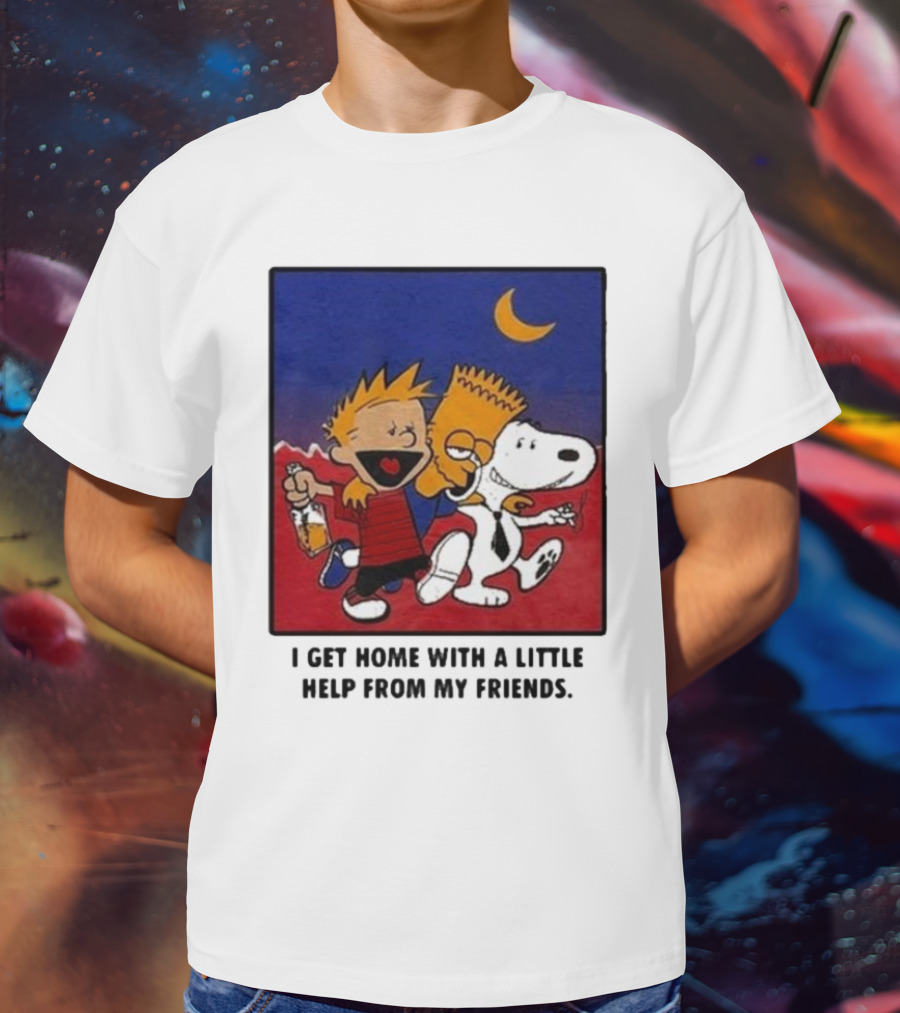 For All To Envy I Get Home With A Little Help From My Friends Calvin Bart Snoopy Trio T-Shirt