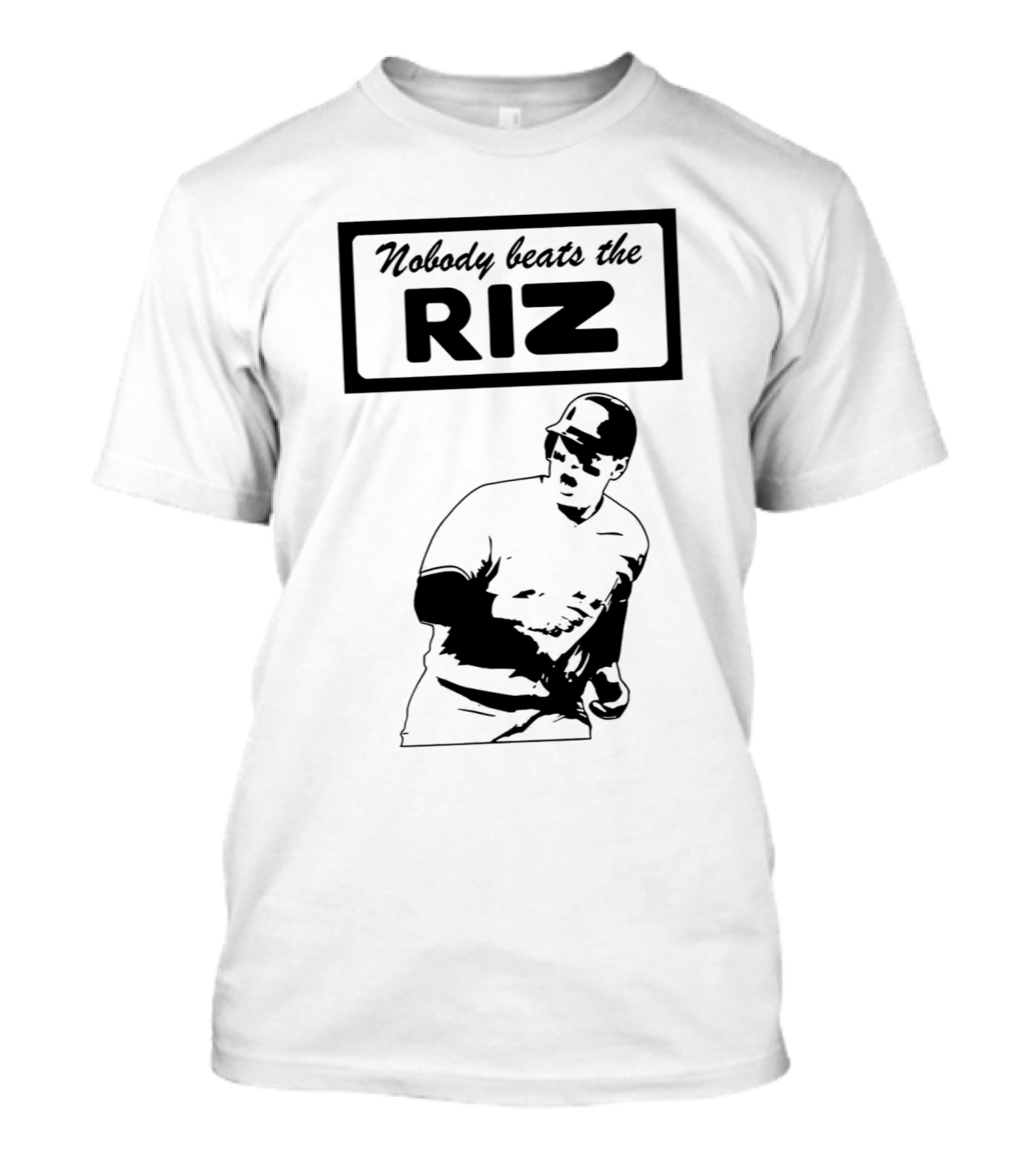 Nobody Beats The Riz Baseball T-Shirt