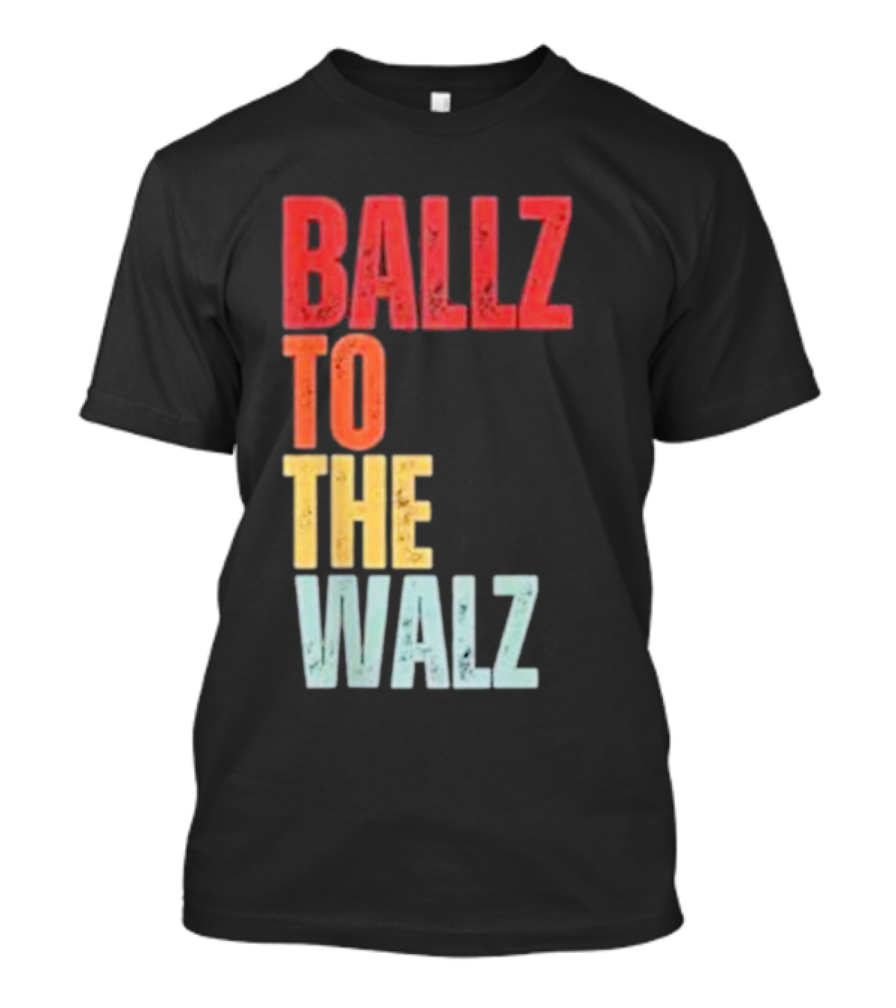 Ballz To The Walz T-Shirt