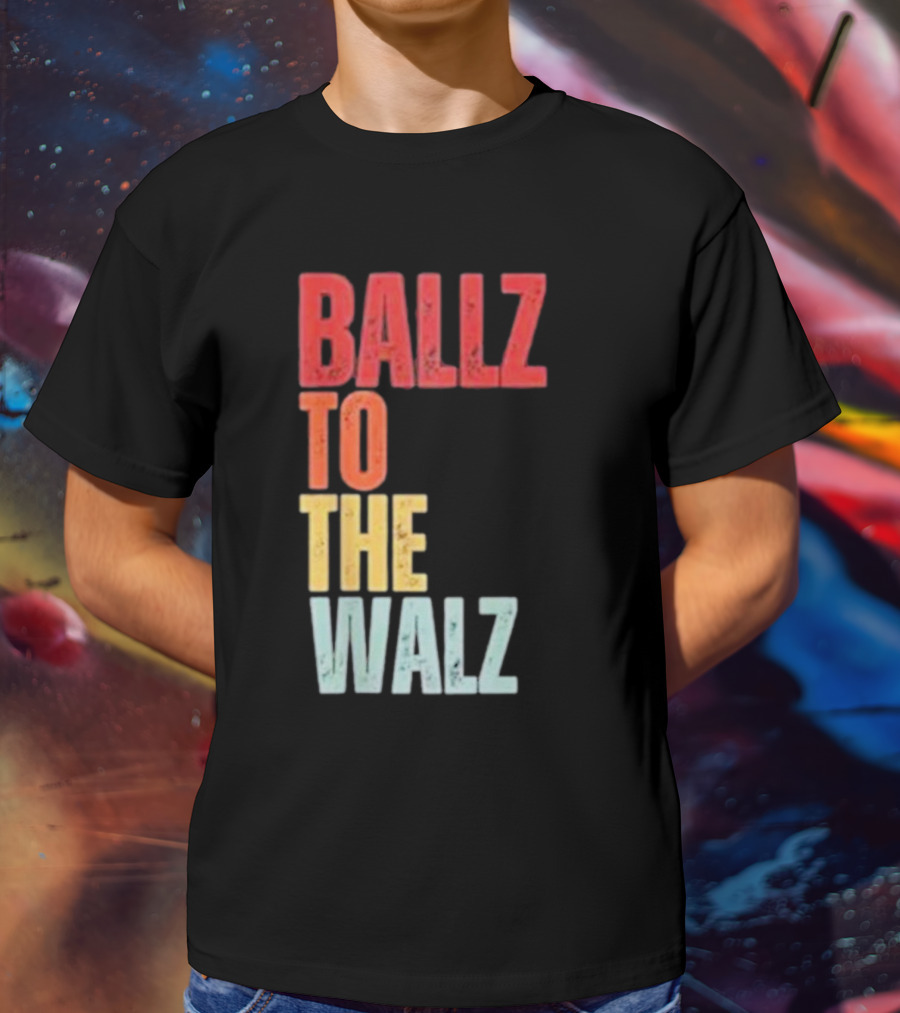 Ballz To The Walz T-Shirt