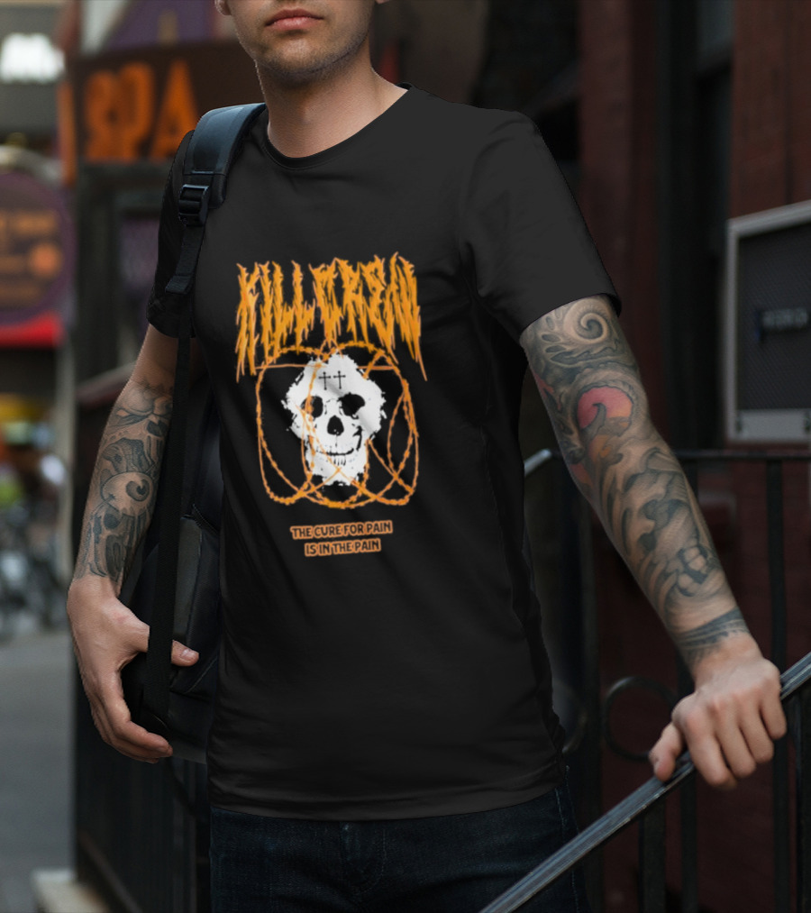 Kill Crew Skull The Cure For Pain Is In The Pain T-Shirt