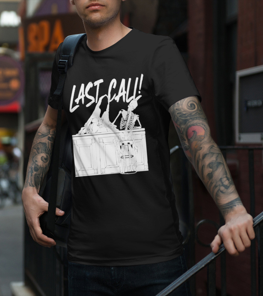 LAST CALL SKELETON SITTING AT BAR T-Shirt