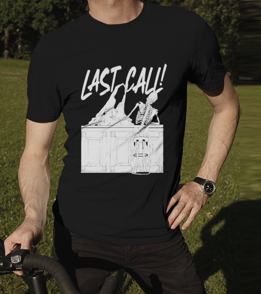 LAST CALL SKELETON SITTING AT BAR T-Shirt