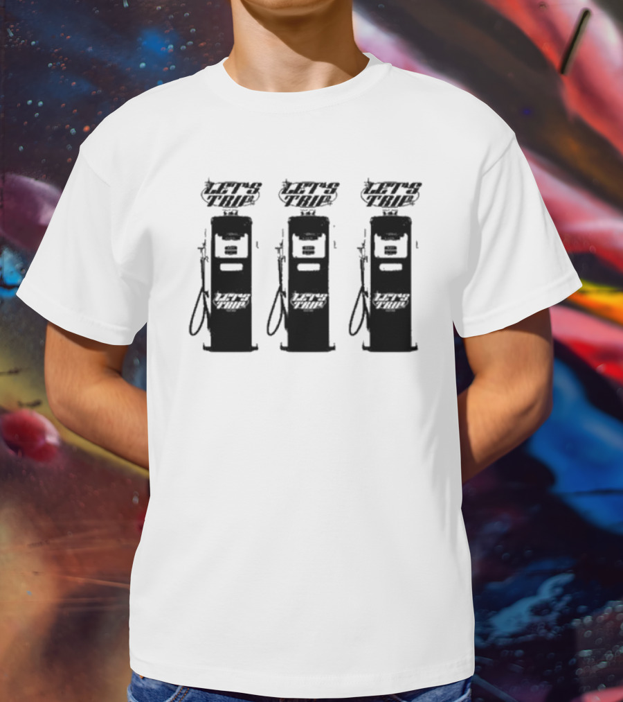 Let’s Trip Fuel Gas Pump Trio T-Shirt