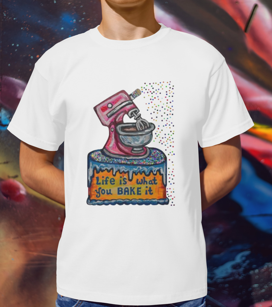 Life Is What You Bake It Cake Dough Mixer Multicolor Confetti T-Shirt
