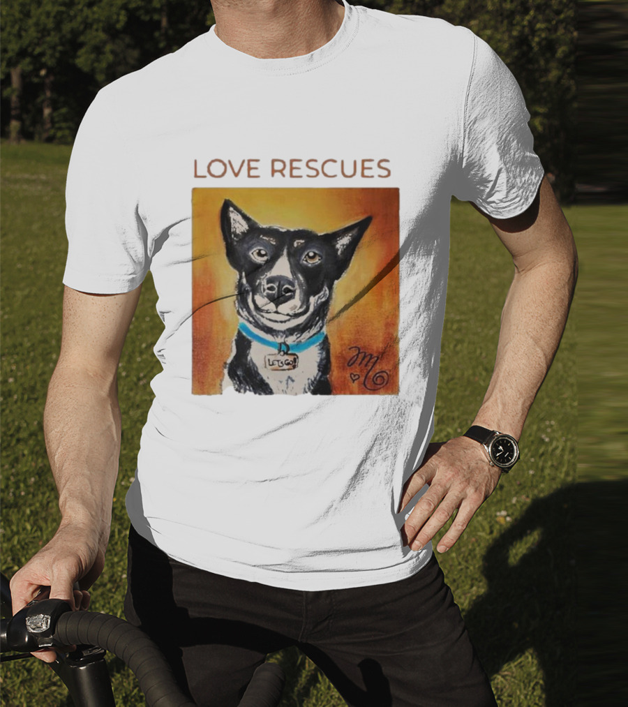 Love Rescues Let Go Dog T-Shirt