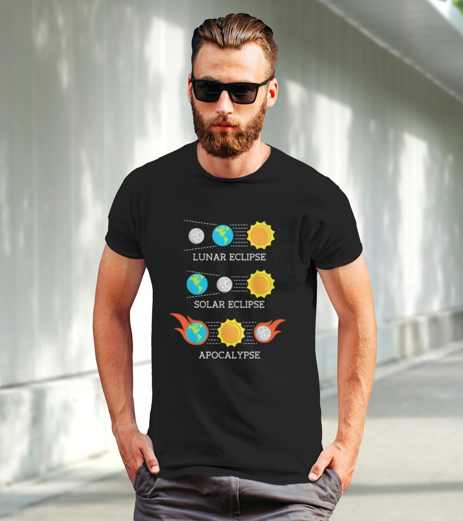Lunar Eclipse Solar Eclipse Apocalypse Sun Earth And Moon T-Shirt