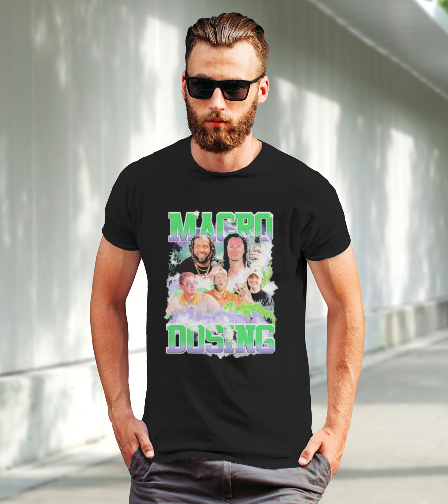 Macro Dosing Podcast Hosts Collaboration T-Shirt