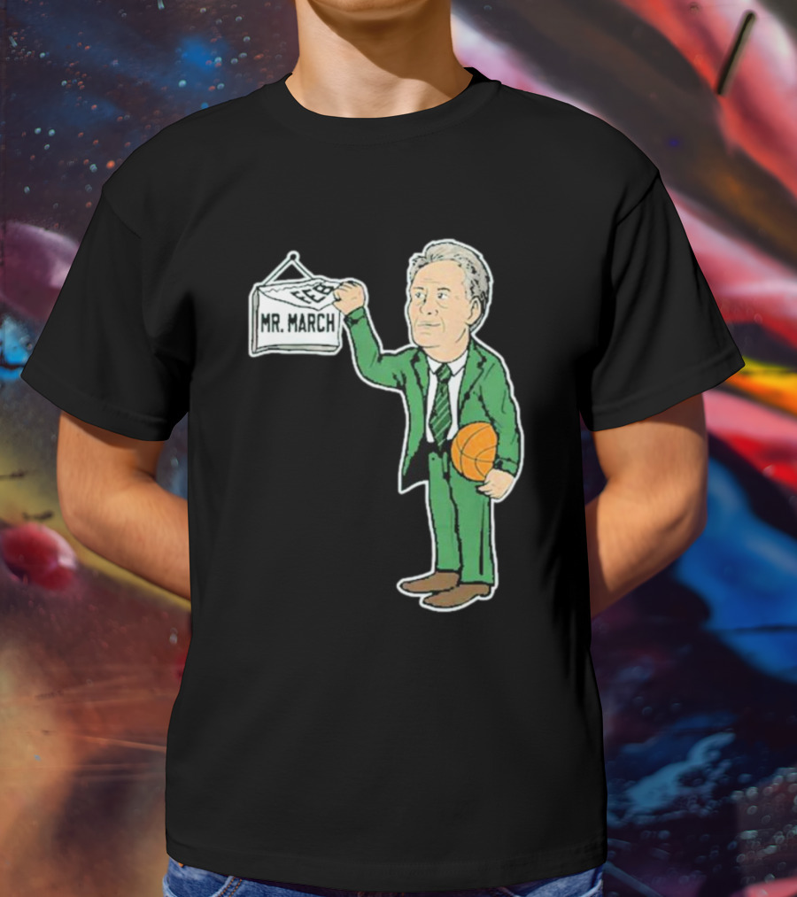 Mr. March Basketball Coach With Calendar In Green Suit Holding Basketball T-Shirt