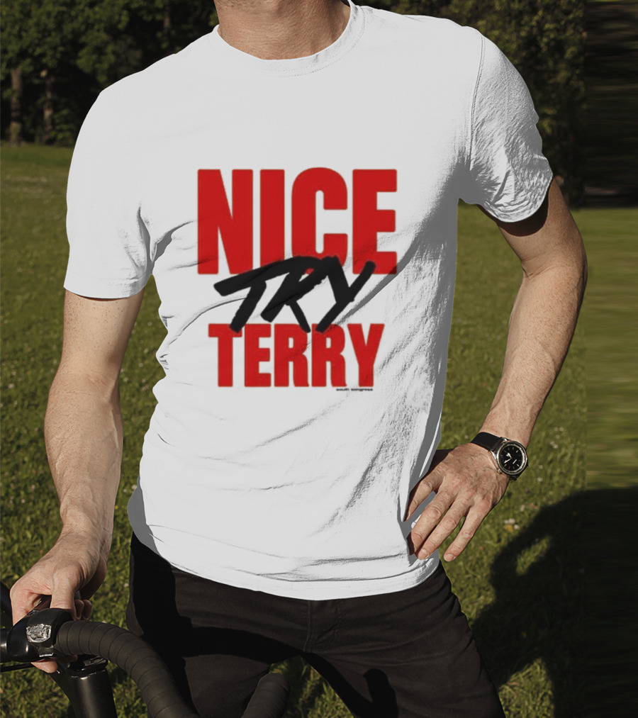 Nice Try Terry Text T-Shirt
