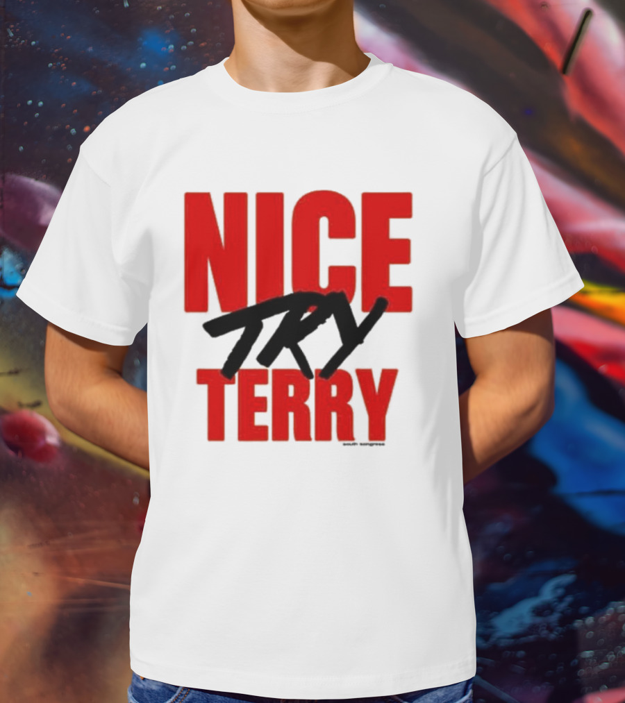 Nice Try Terry Text T-Shirt