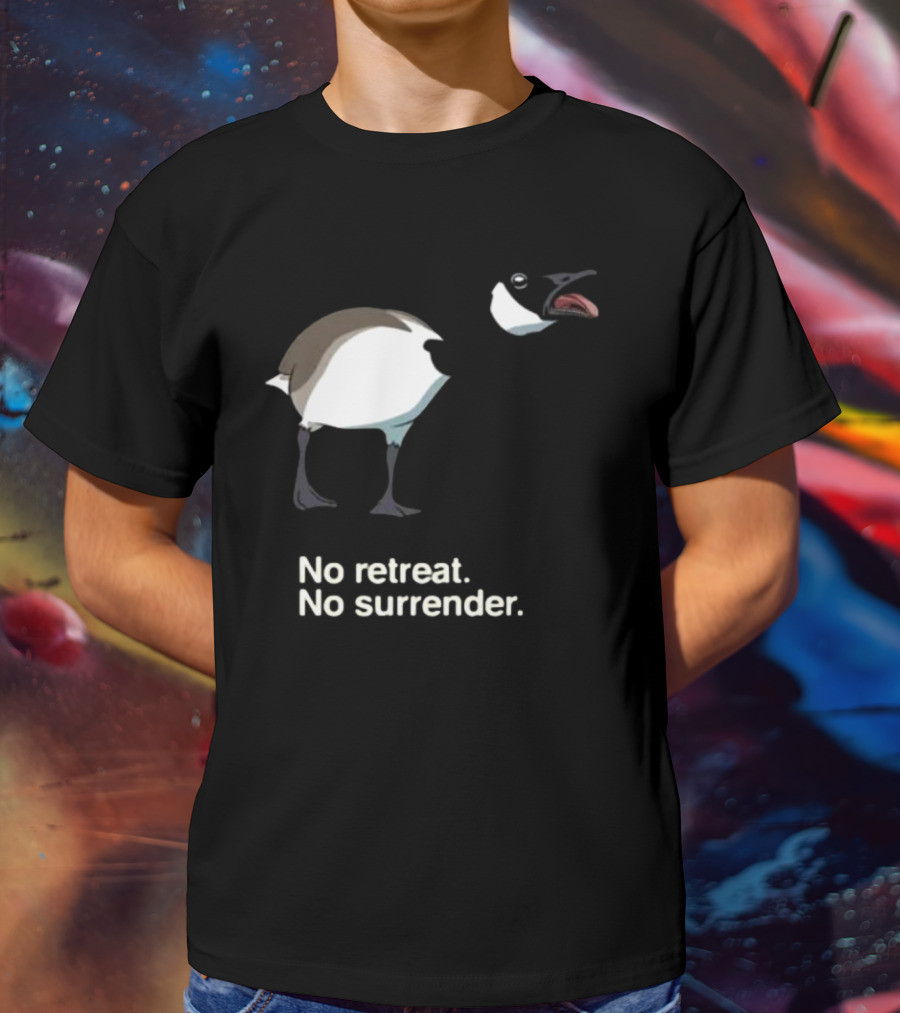 No Retreat No Surrender Goose T-Shirt