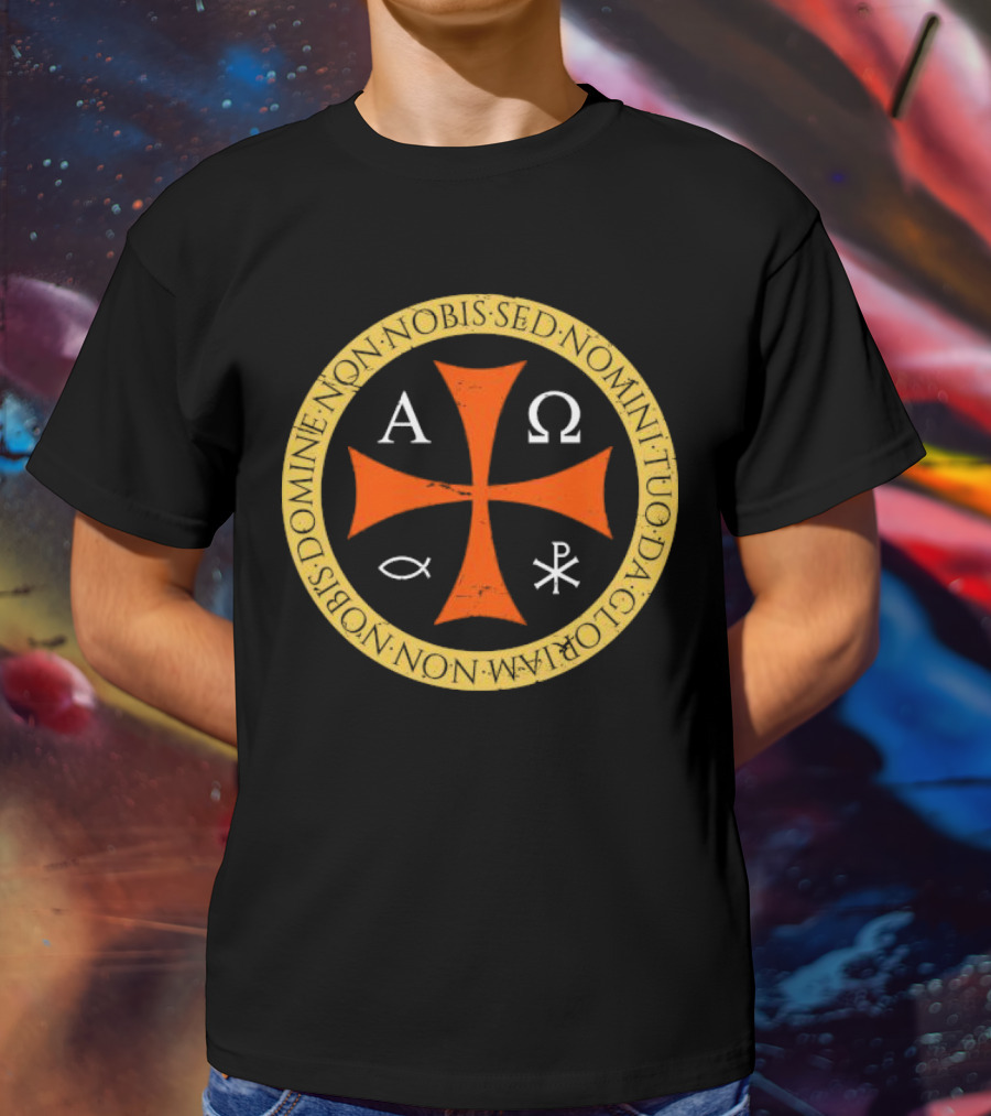 Non Nobis Domine Non Nobis Sed Nomini Tuo Da Gloriam Cross A Ω Χ Ρ Ιχθύς T-Shirt