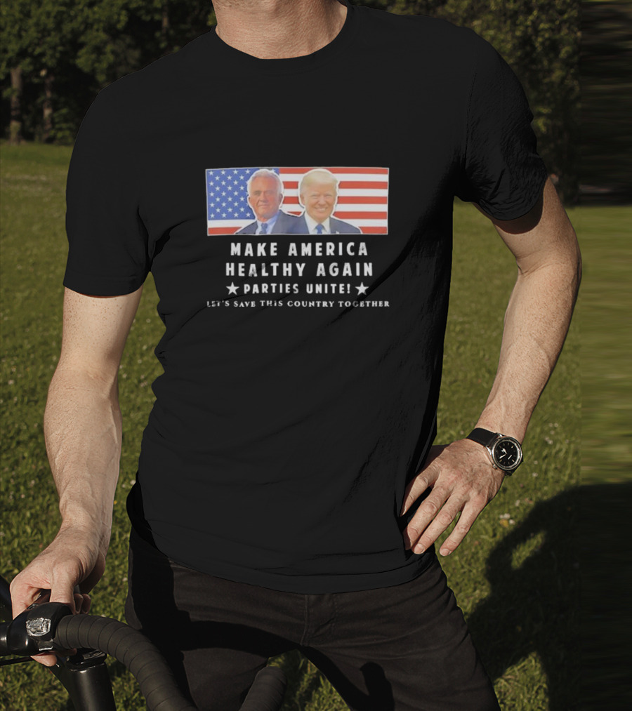 Make America Healthy Again Parties Unite Let's Save This Country Together Flag Background T-Shirt