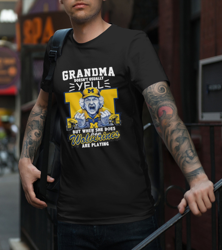 Grandma Doesn’t Usually Yell But When She Does Her Wolverines Are Playing Michigan Fan Spirit T-Shirt