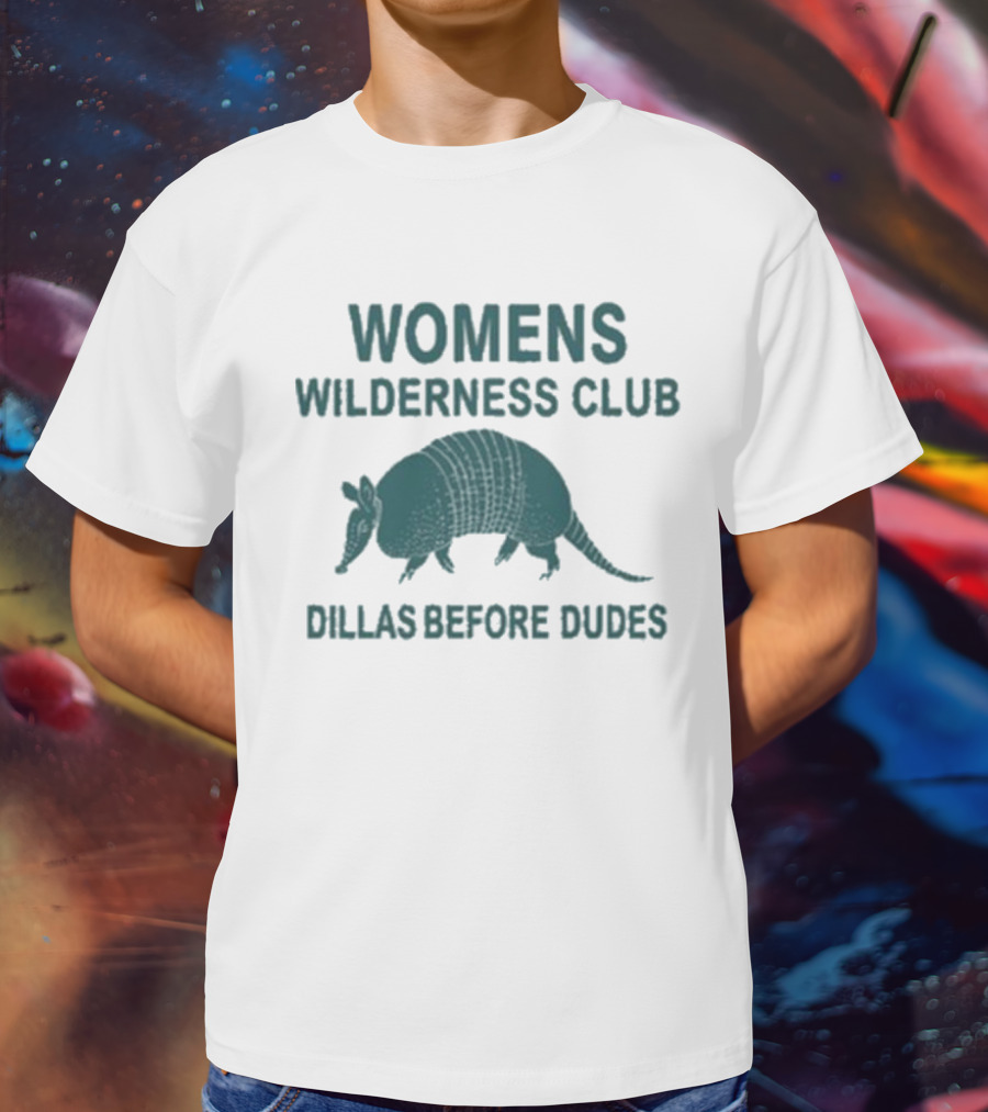 Womens Wilderness Club Dillas Before Dudes Armadillo T-Shirt