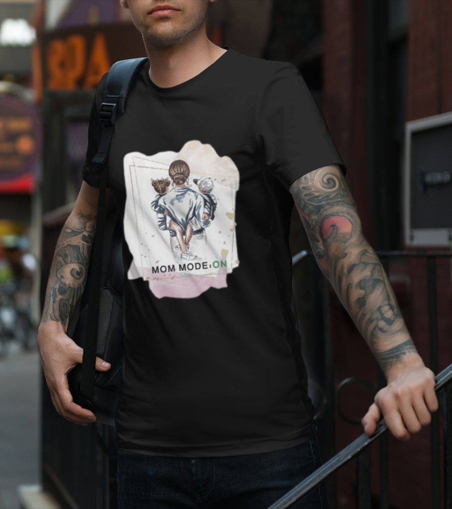 Mom Mode On With Loving Embrace T-Shirt