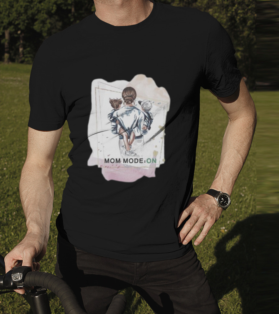 Mom Mode On With Loving Embrace T-Shirt